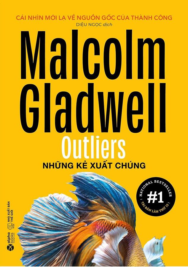 8. Những kẻ xuất chúng - Malcolm Gladwell